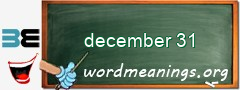 WordMeaning blackboard for december 31